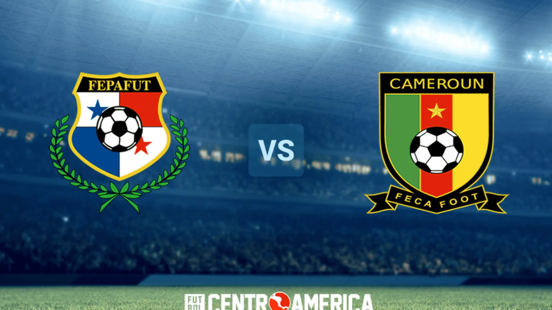 Panamá vs Camerún: horario, canal de TV y streaming para ver EN VIVO el Amistoso Internacional