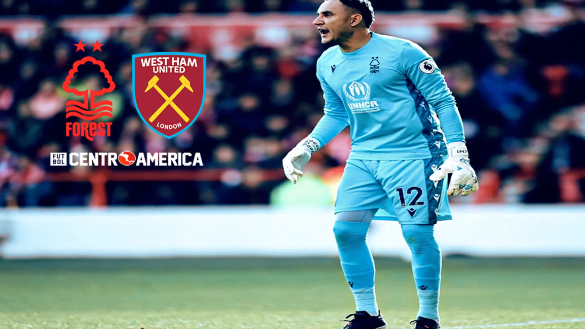 Nottingham Forest vs. West Ham hoy: cuándo, a qué hora y en qué canal ver EN VIVO el partido de Keylor Navas en la Premier League