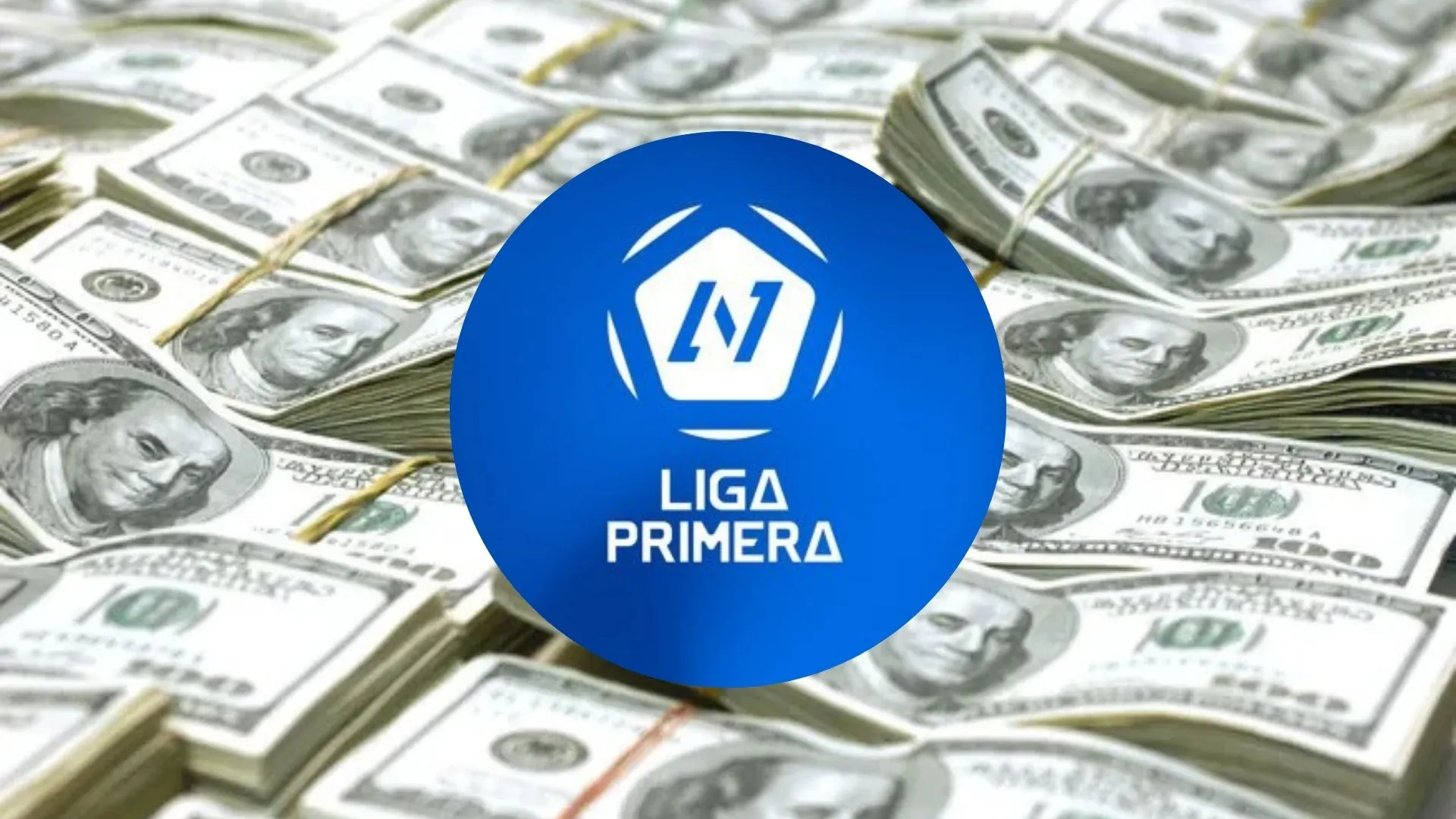 Millones de dólares y el escudo de la Liga Primera de Nicaragua.