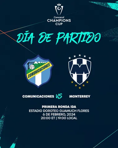 Comunicaciones vs Monterrey - Concachampions 