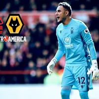 Nottingham Forest vs. Wolves hoy: cuándo, a qué hora y en qué canal ver el partido de Keylor Navas EN VIVO en la Premier League