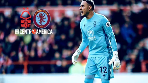 Nottingham Forest vs. Aston Villa: cuándo, a qué hora y en qué canal ver hoy EN VIVO el partido de Keylor Navas en la Premier League