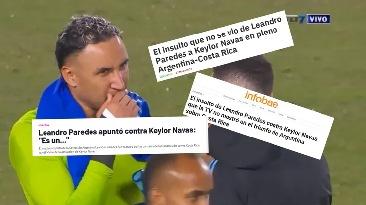 Así reaccionaron los medios tras el insulto de Paredes a Keylor Navas