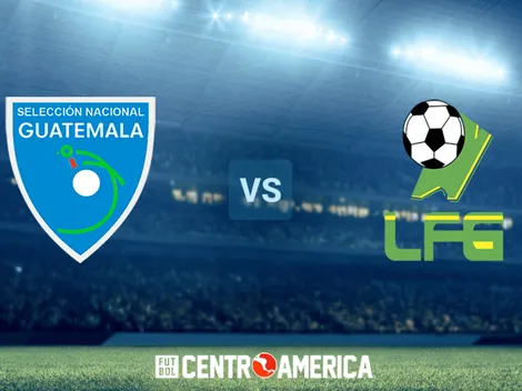 Guatemala vs. Guayana Francesa: cómo ver el partido de los chapines hoy