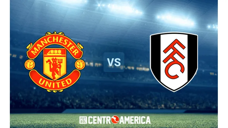 Manchester United vs. Fulham: horario, canal de TV y streaming para ver EN VIVO los cuartos de final de la FA Cup.