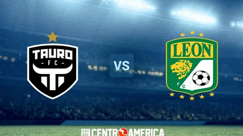 Concachampions 2023 | Tauro vs. Club León: cuándo, a qué hora y por qué canal ver EN VIVO el partido por la vuelta de los octavos de final.