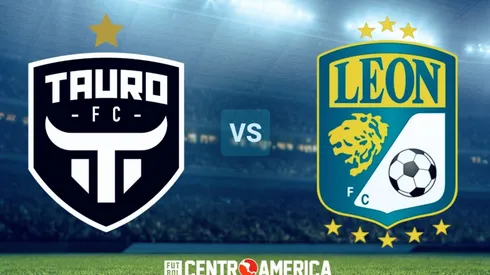 Tauro vs. Club León: cuándo, a qué hora y por qué canal ver EN VIVO el partido por los Octavos la Concacaf Champions League