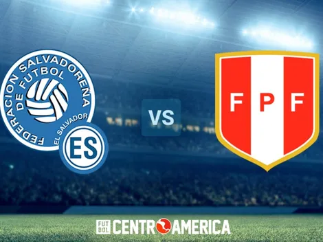 El Salvador vs. Perú: todos los detalles