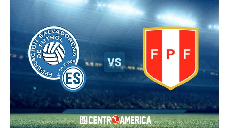 El Salvador vs Perú: horario, canal de TV y streaming para ver hoy EN VIVO el Amistoso Internacional.