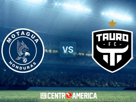 Motagua vs Tauro: todos los detalles