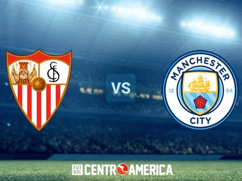 Sevilla vs Manchester City: todos los detalles