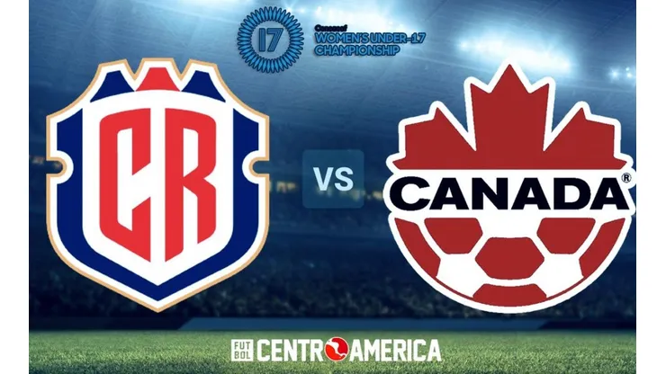 Costa Rica vs. Canadá: cuándo, dónde y por qué canal ver hoy EN VIVO y EN DIRECTO el partido por los cuartos de final del Premundial Femenino Sub-17