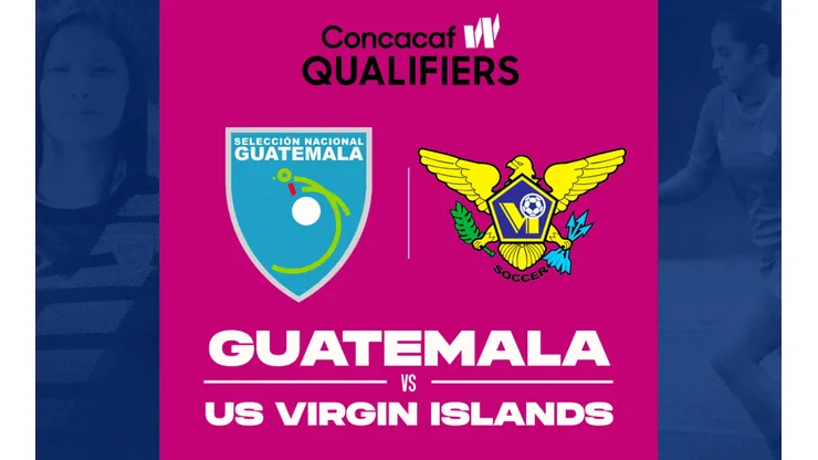 Guatemala vs. Islas Vírgenes: cuándo, dónde y por qué canal ver la fecha 1 del Grupo B de la Clasificatoria del Campeonato Femenino de la Concacaf 2022.
