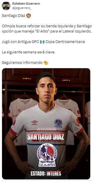 Esteban Guerrero, periodista hondureño, también adelanta el interés de Olimpia por Díaz.